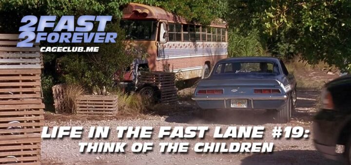 2 Fast 2 Forever #325 – Think of the Children | Life in the Fast Lane #19