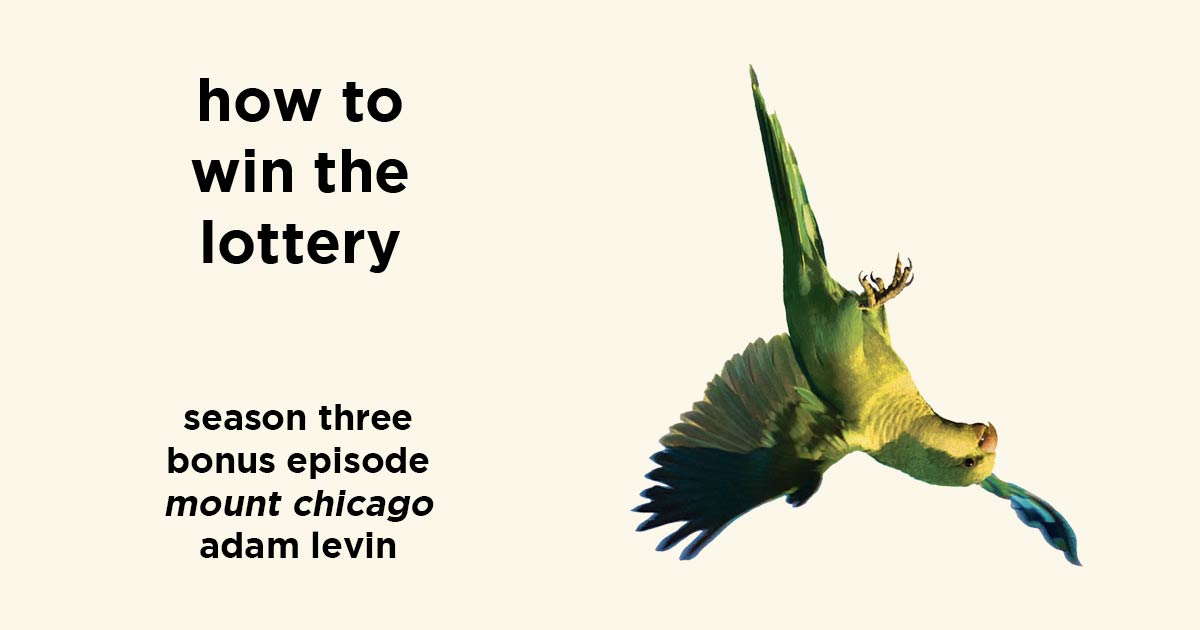 how to win the lottery s3e5 – mount chicago by adam levin