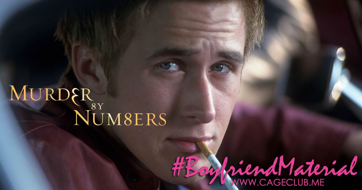 #BoyfriendMaterial #022 – Murder by Numbers (2002)