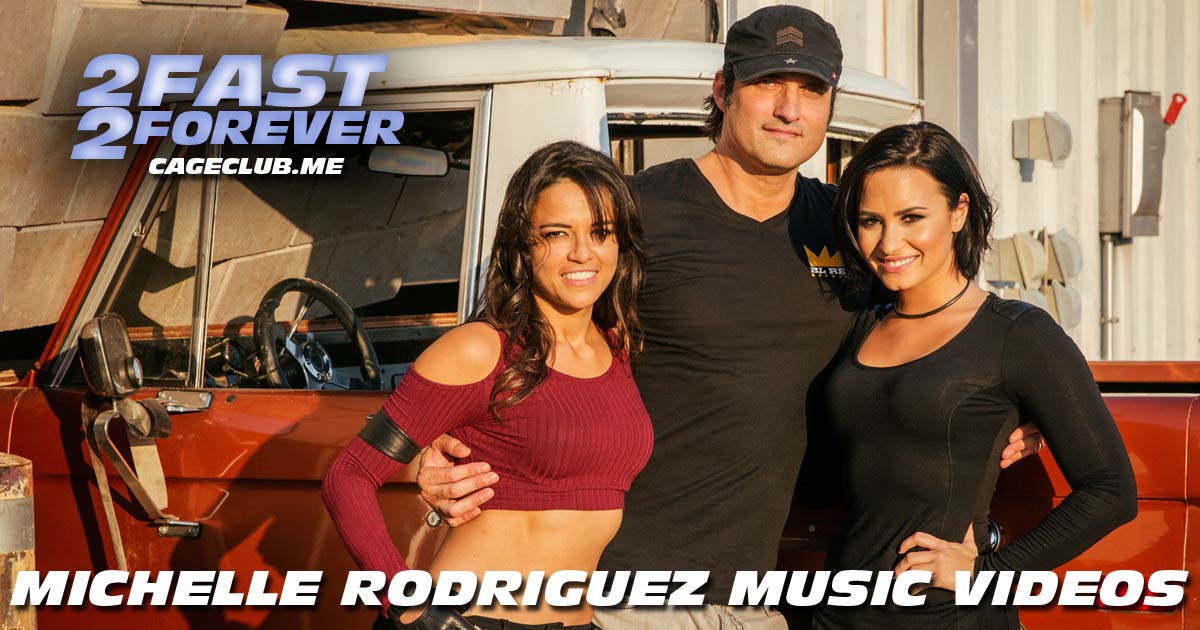 2 Fast 2 Forever #131 – Michelle Rodriguez Music Videos