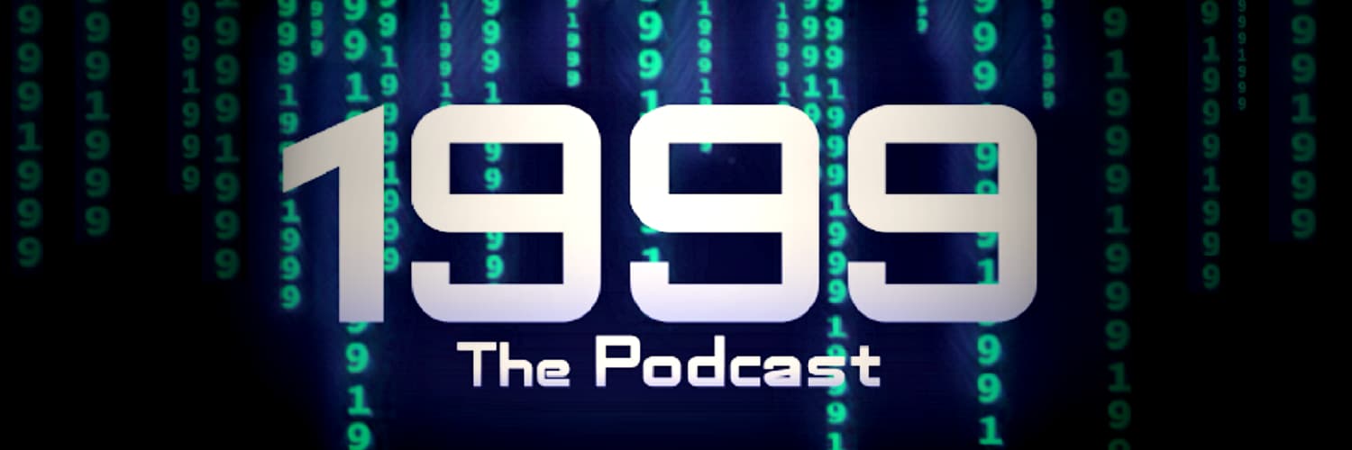 1999: The Podcast