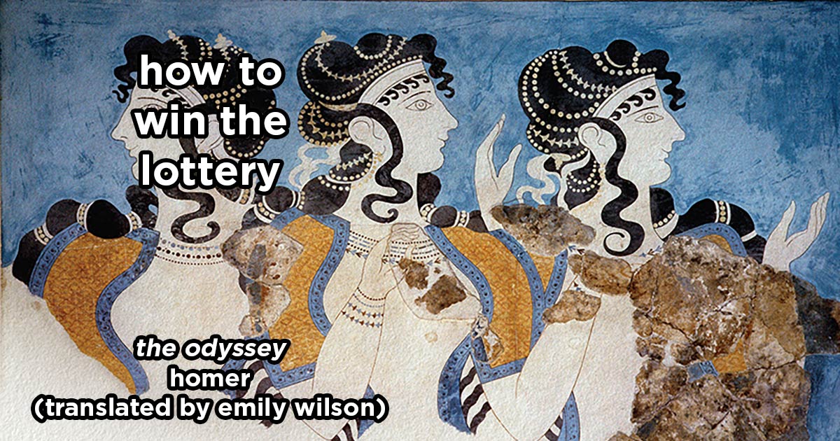 how to win the lottery s21e1 – the odyssey by homer, translated by emily wilson
