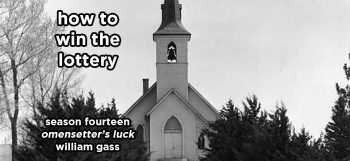 how to win the lottery s14e2 – omensetter's luck by william gass