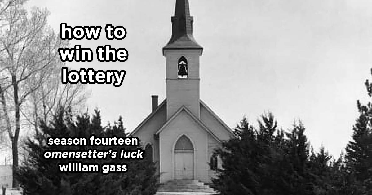 how to win the lottery s14e2 – omensetter's luck by william gass