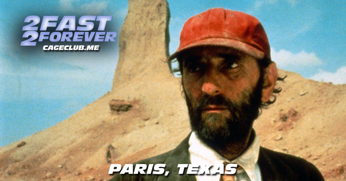 2 Fast 2 Forever #150 – Paris, Texas (1984)