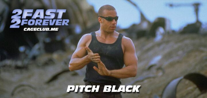 2 Fast 2 Forever #265 – Pitch Black (2000)
