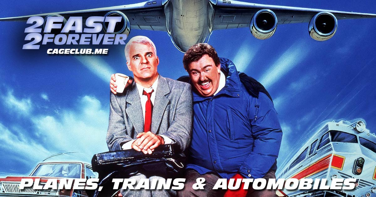 2 Fast 2 Forever #329 – Planes, Trains & Automobiles (1987)