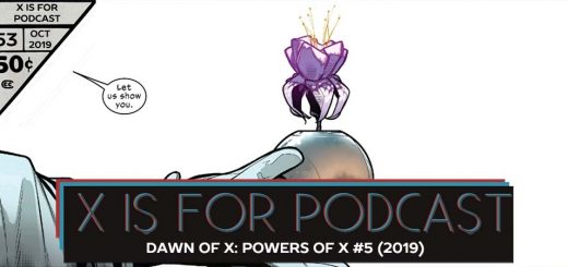 X is for Podcast #053 – Dawn of X: Powers of X #5