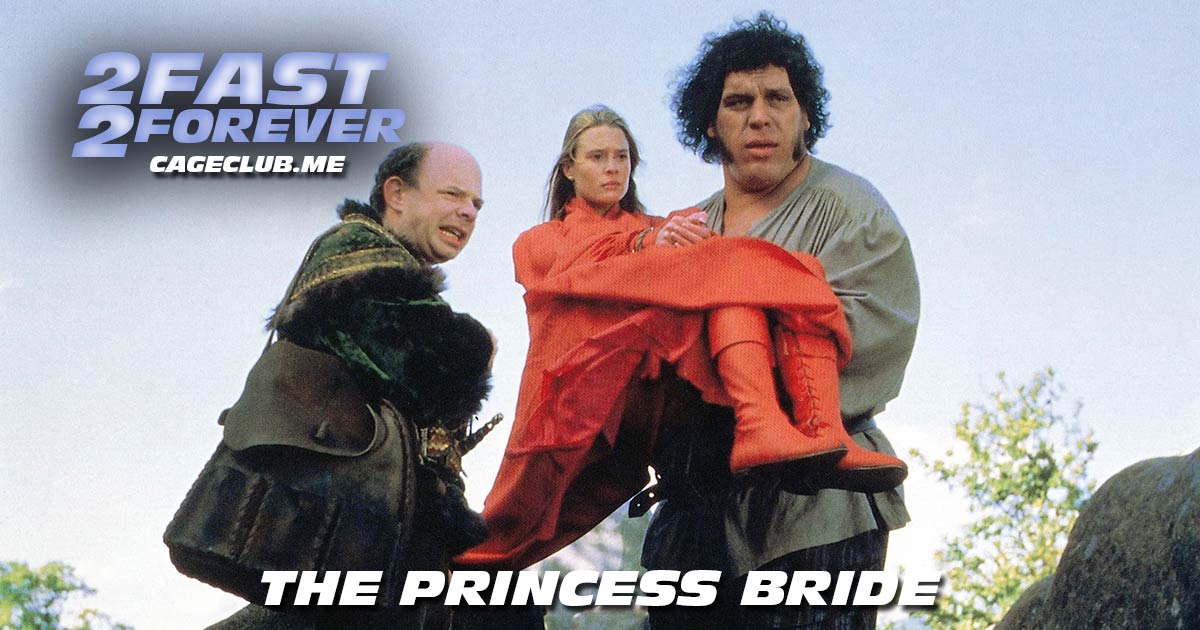 2 Fast 2 Forever #350 – The Princess Bride (1987)