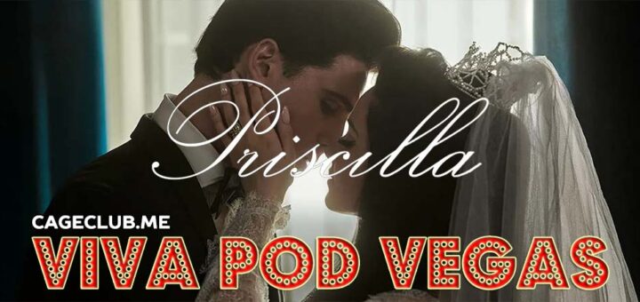 Viva Pod Vegas #022 – Sofia Coppola's Priscilla (2023)