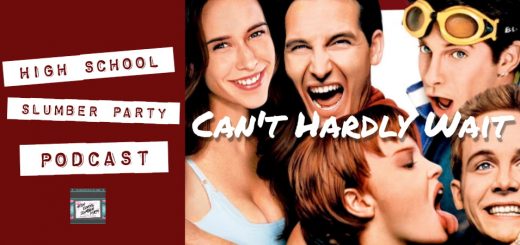 High School Slumber Party #059 – Can't Hardly Wait (1998)