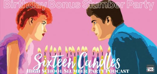 Sixteen Candles (1994): Part 2 -- High School Slumber Party