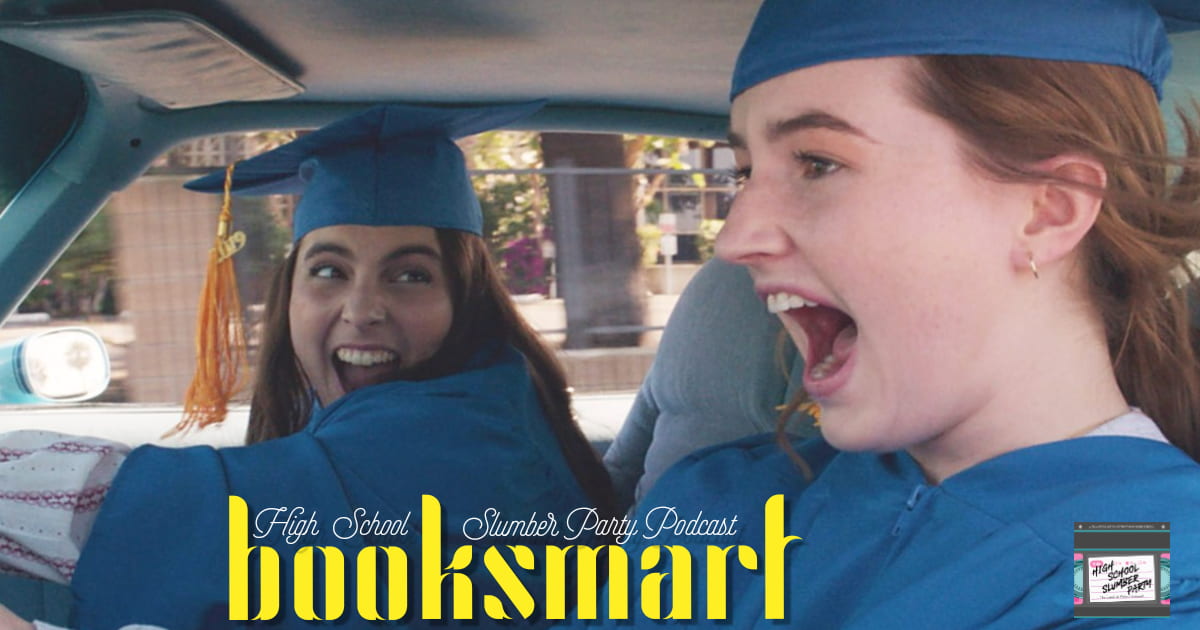 High School Slumber Party #058 – Booksmart (2019)