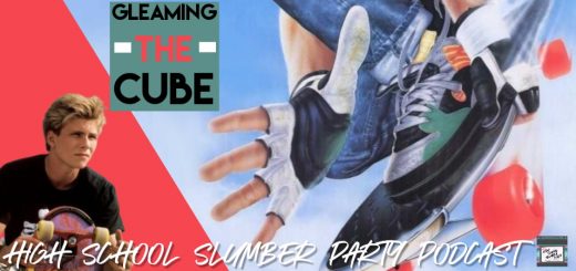 High School Slumber Party #064 – Gleaming the Cube (1989)