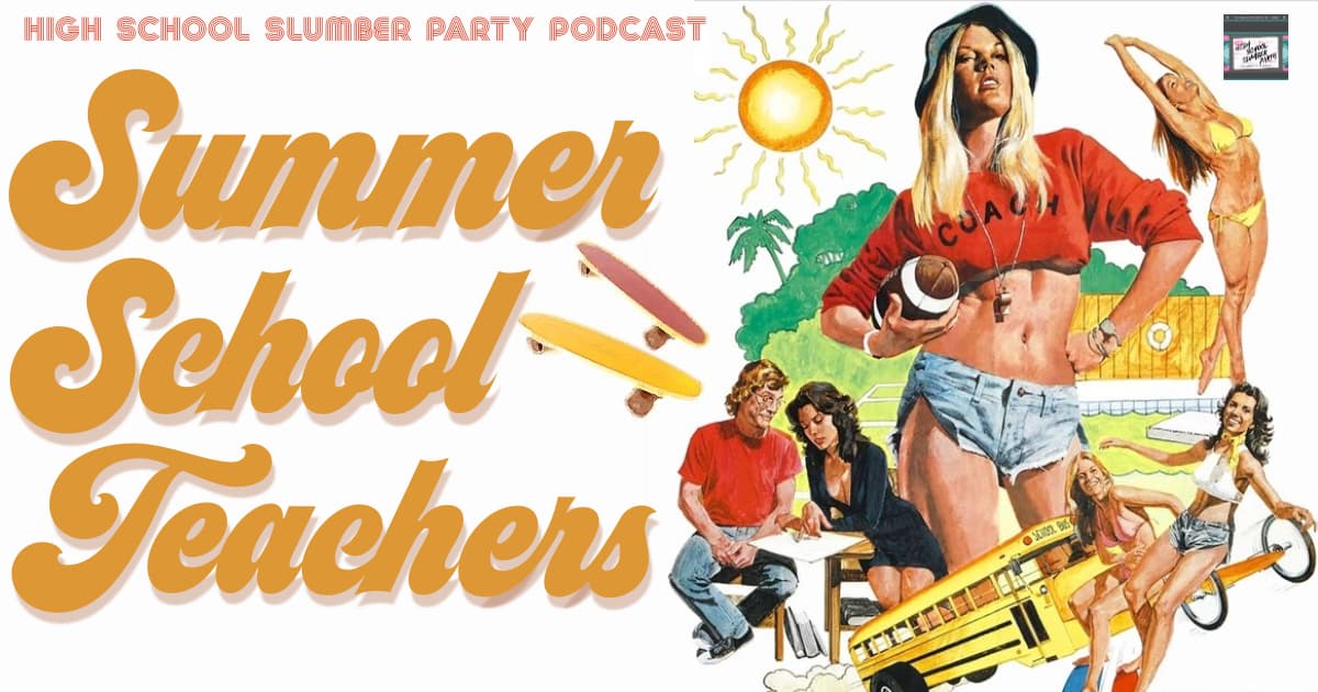 High School Slumber Party #067 – Summer School Teachers (1974)