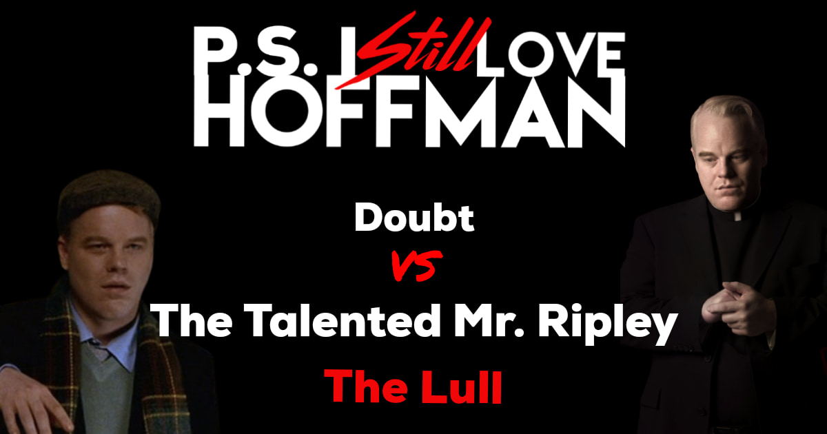 P.S. I Still Love Hoffman #016 – The Lull