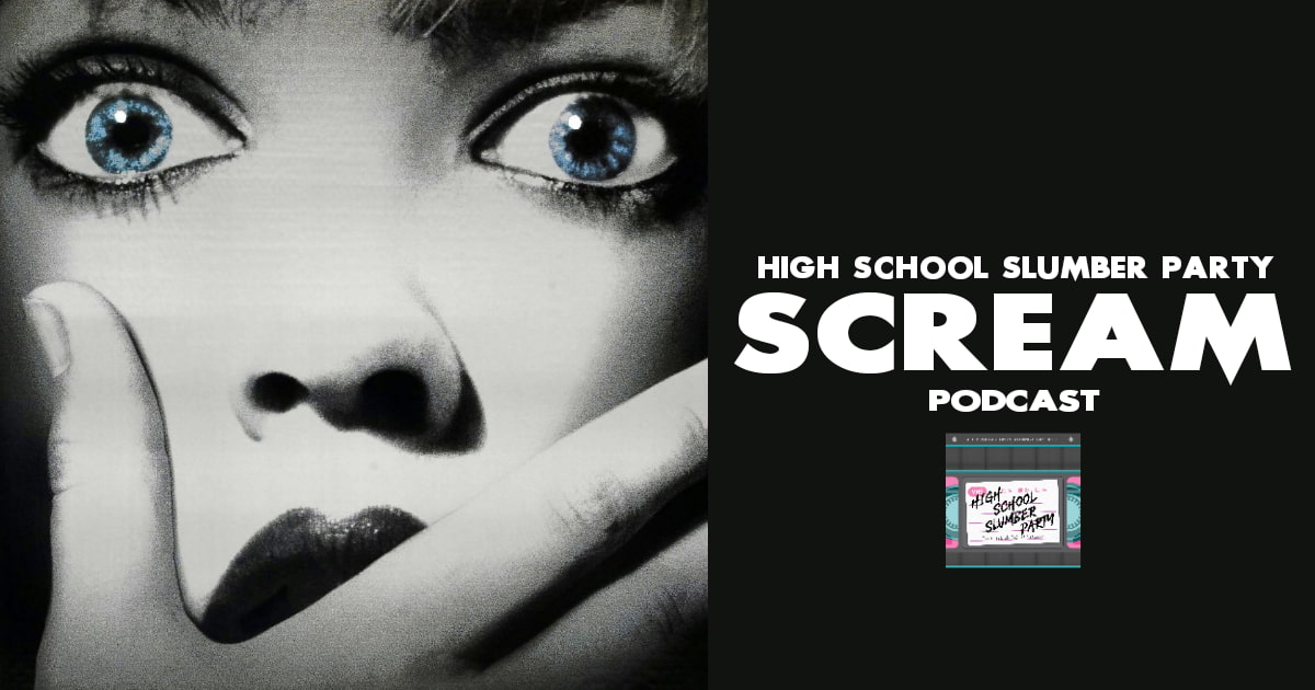 High School Slumber Party #072 – Scream (1996)