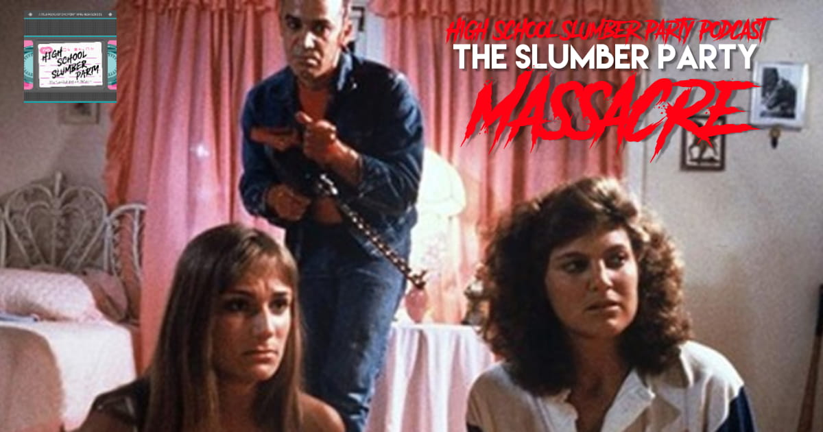 High School Slumber Party #074 – The Slumber Party Massacre (1982)
