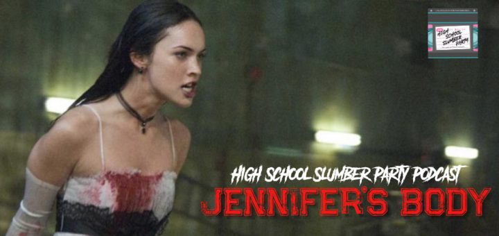 High School Slumber Party #078 – Jennifer's Body (2009)