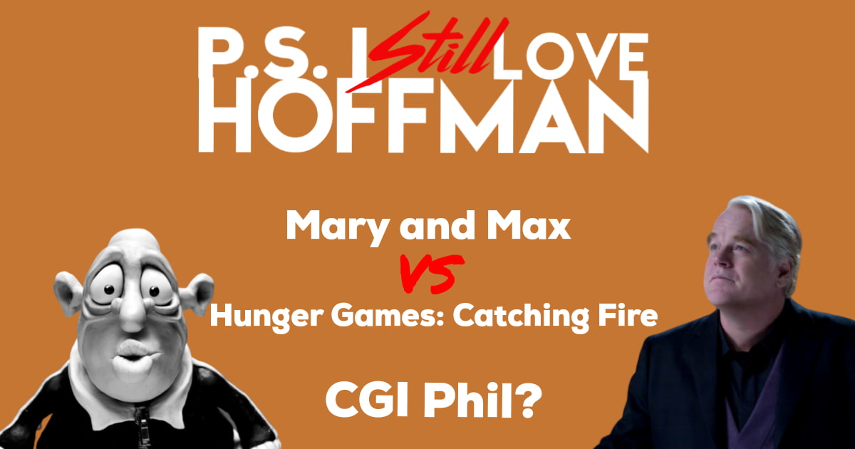 P.S. I Still Love Hoffman #022 – CGI Phil