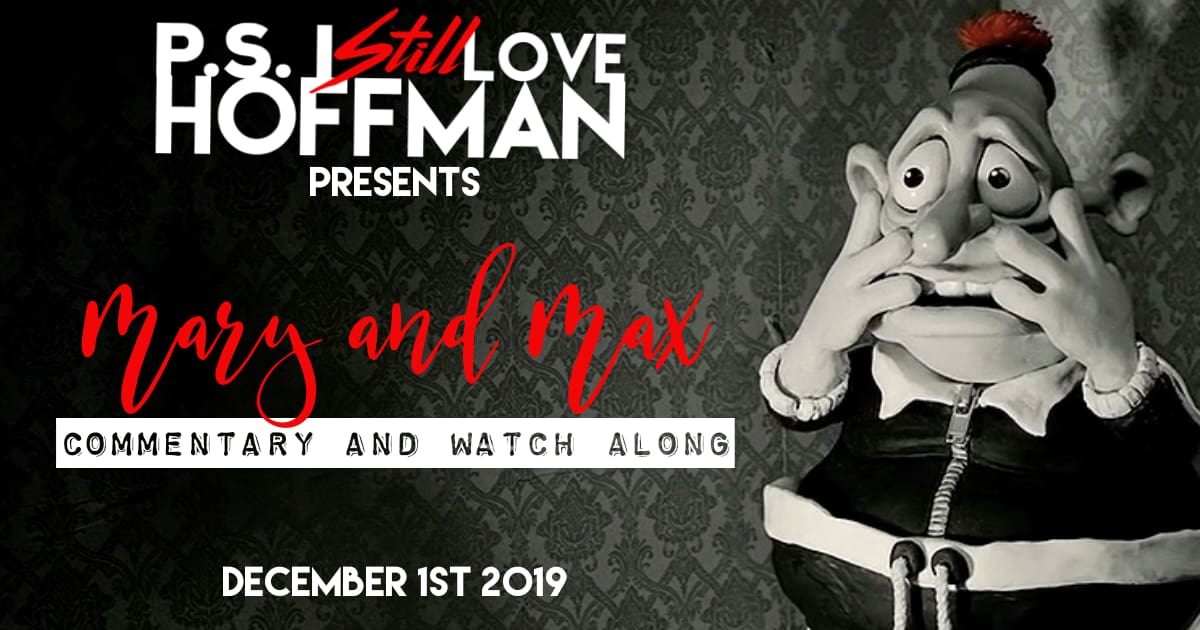 P.S. I Still Love Hoffman #023 – Mary and Max (2009)