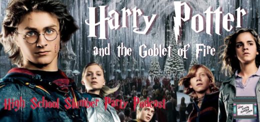 High School Slumber Party #086 – Harry Potter and the Goblet of Fire (2005)