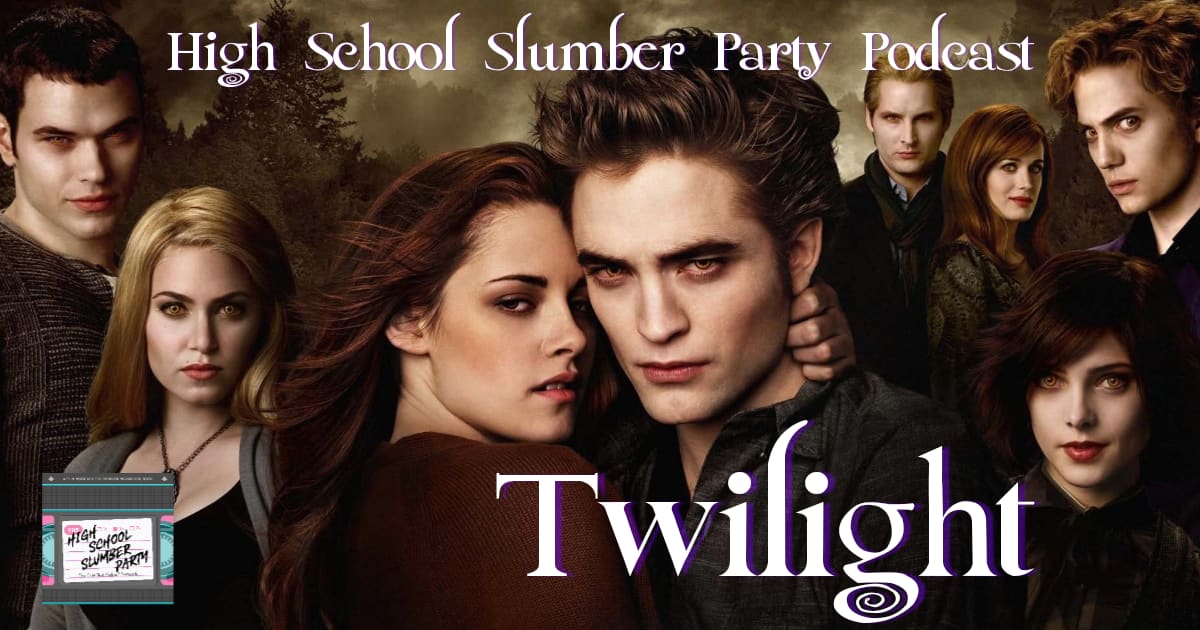 High School Slumber Party #088 – Twilight (2008)