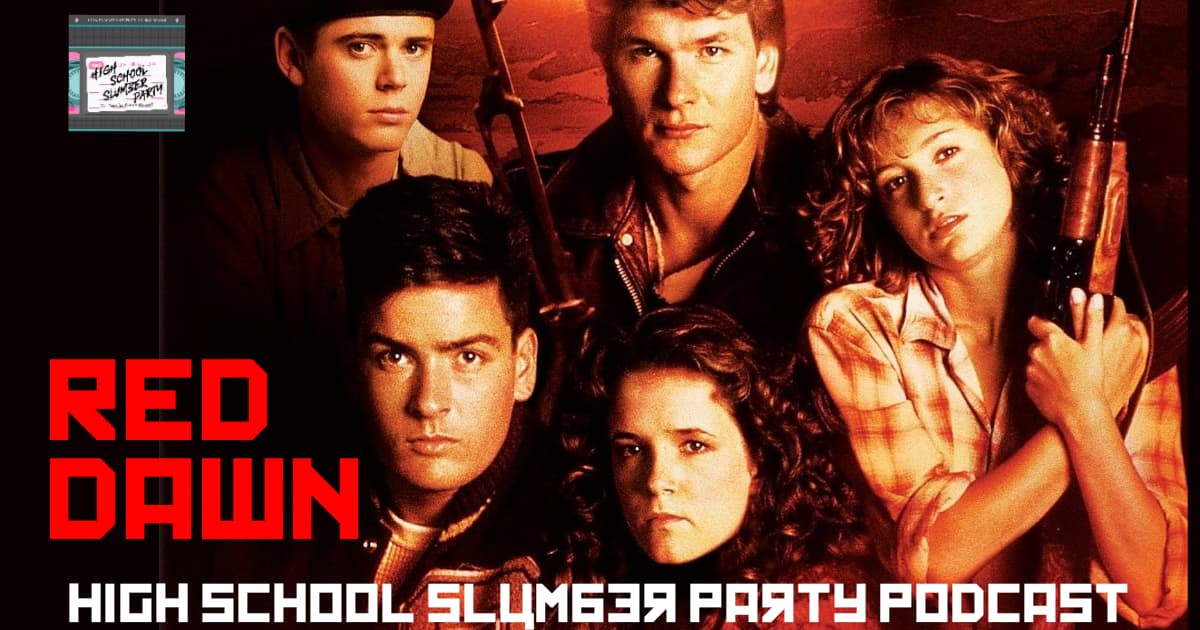 High School Slumber Party #093 – Red Dawn (1984)