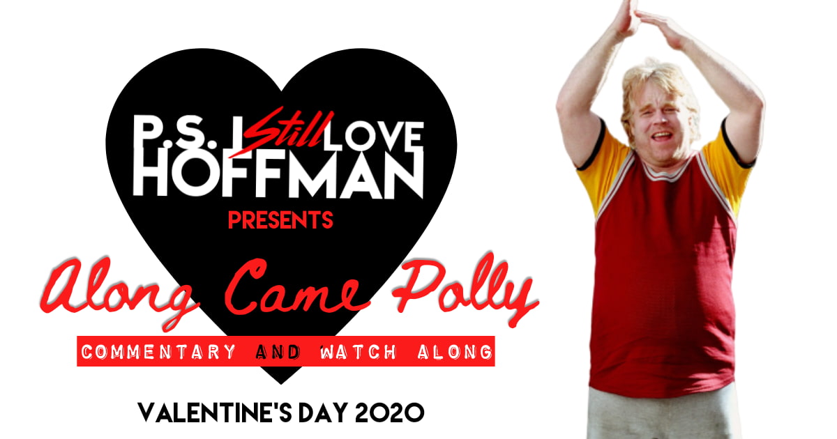 P.S. I Still Love Hoffman #028 – Along Came Polly (2004)