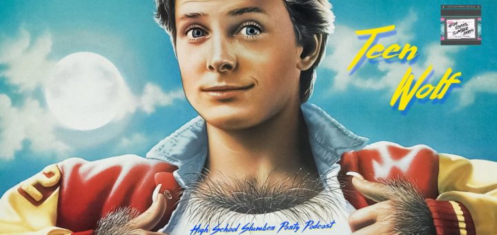 High School Slumber Party #097 – Teen Wolf (1985)
