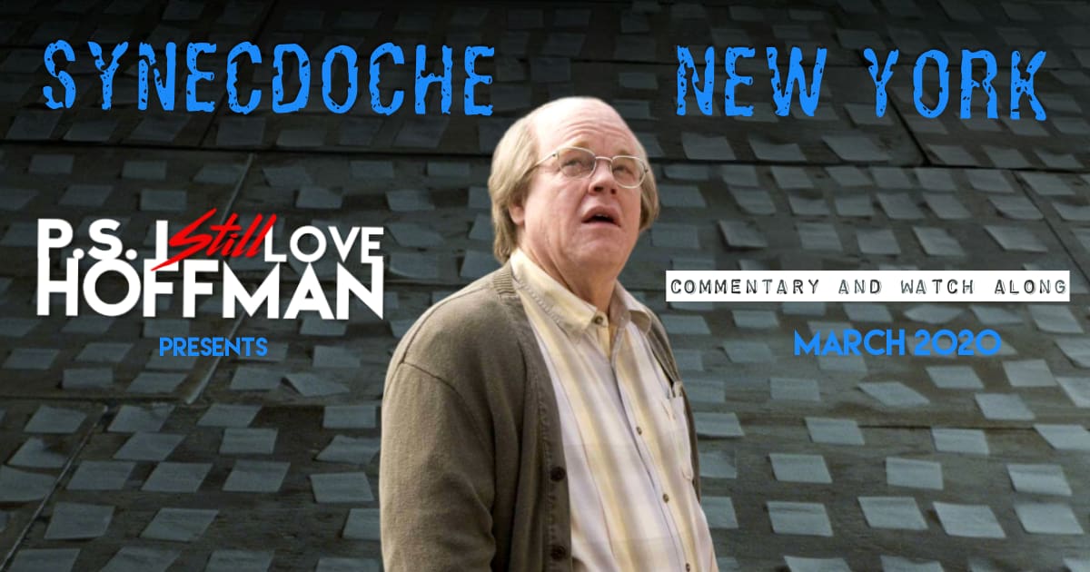 P.S. I Still Love Hoffman #030 – Synecdoche, New York (2008)