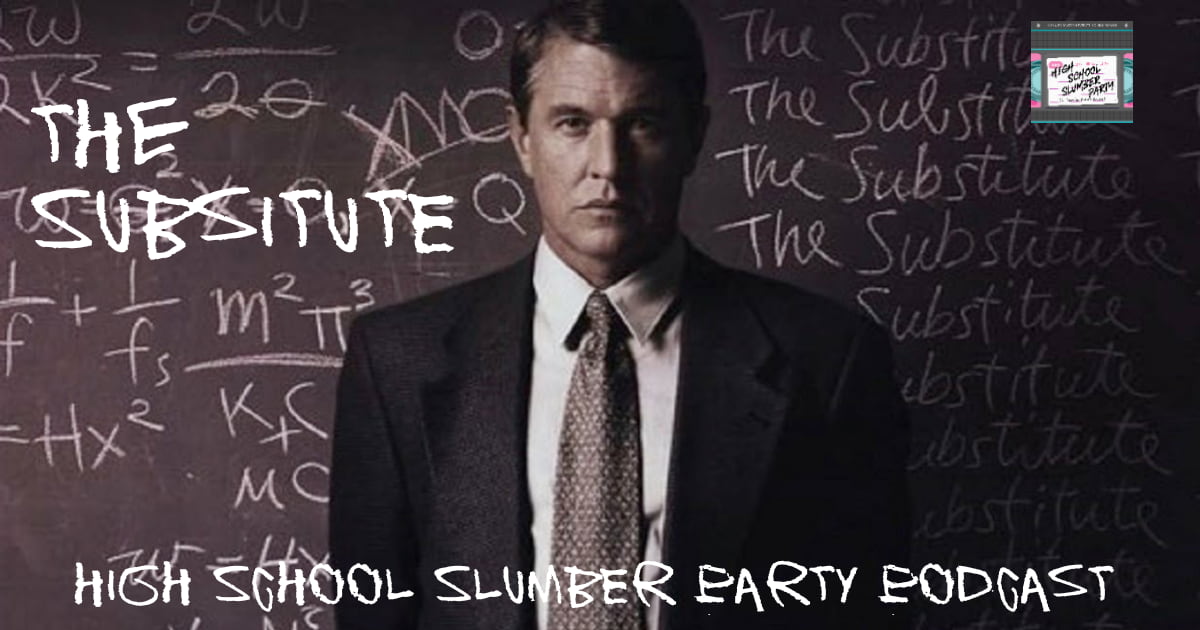 High School Slumber Party #103 – The Substitute (1996)