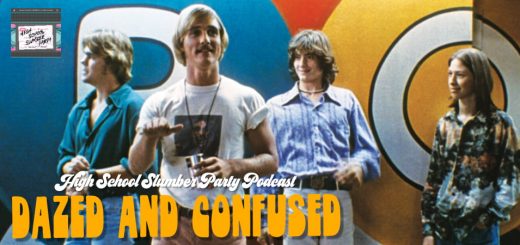 High School Slumber Party #104 – Dazed and Confused (1993)