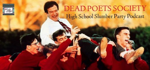 High School Slumber Party #112 – Dead Poets Society (1989)