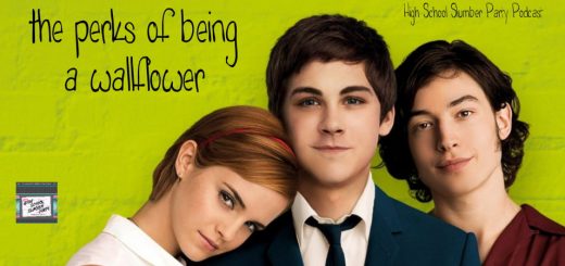 High School Slumber Party #110 – The Perks of Being a Wallflower (2009)