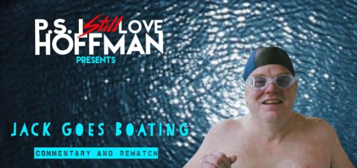 P.S. I Still Love Hoffman #034 – Jack Goes Boating (2010)