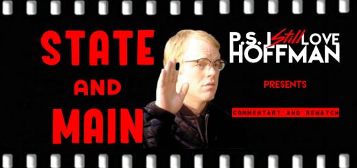 P.S. I Still Love Hoffman #036 – State and Main (2000)