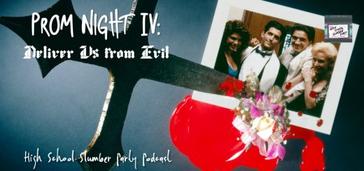 High School Slumber Party #122 – Prom Night IV: Deliver Us From Evil (1992)