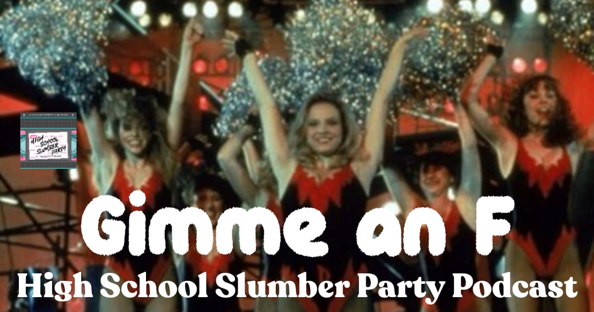 High School Slumber Party #123 – Gimme an F (1984)