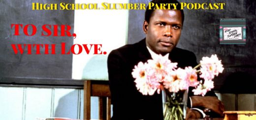 High School Slumber Party #124 – To Sir, With Love (1967)