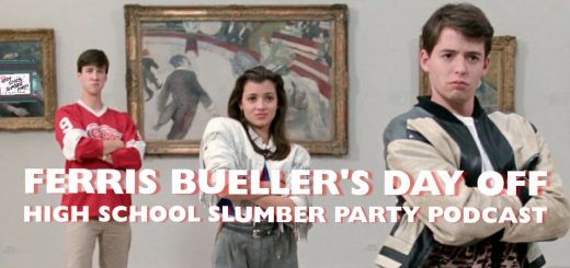 High School Slumber Party #126 – Ferris Bueller's Day Off (1986)