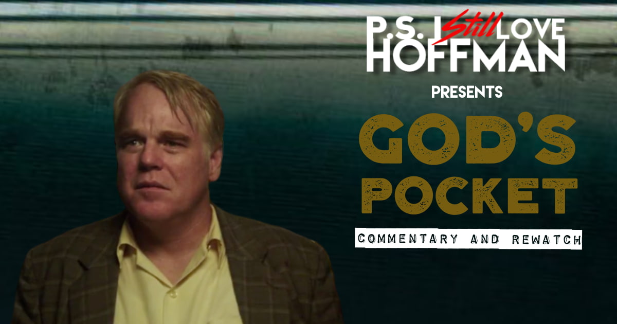 P.S. I Still Love Hoffman #039 – God's Pocket (2014)