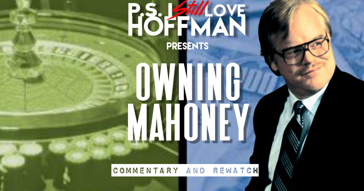 P.S. I Still Love Hoffman #040 Owning Mahowny (2003)