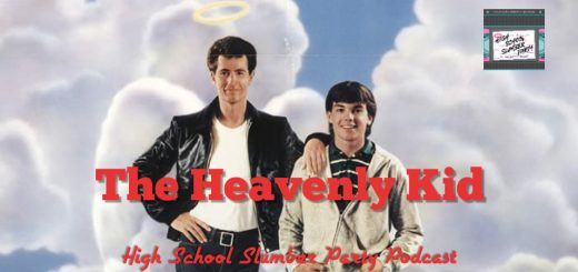 High School Slumber Party #141 – The Heavenly Kid (1985)