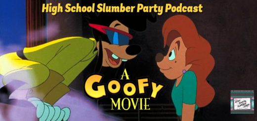 High School Slumber Party #146 – A Goofy Movie (1995)