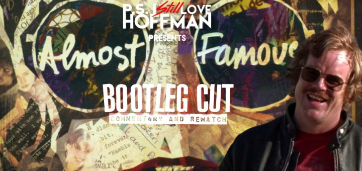 P.S. I Still Love Hoffman #043 – Almost Famous: Bootleg Cut (2000)