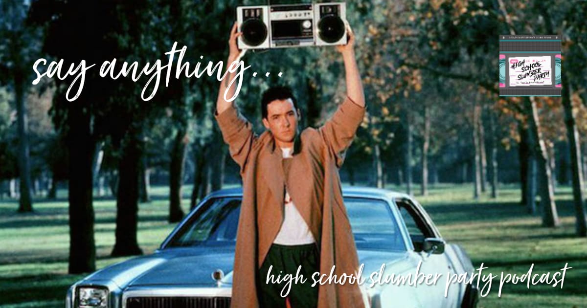 High School Slumber Party #149 – Say Anything... (1989)