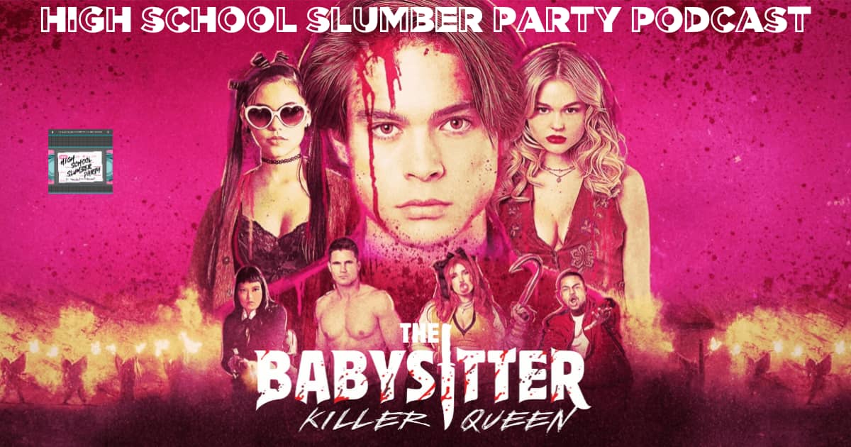 High School Slumber Party #150 – The Babysitter: Killer Queen (2020)