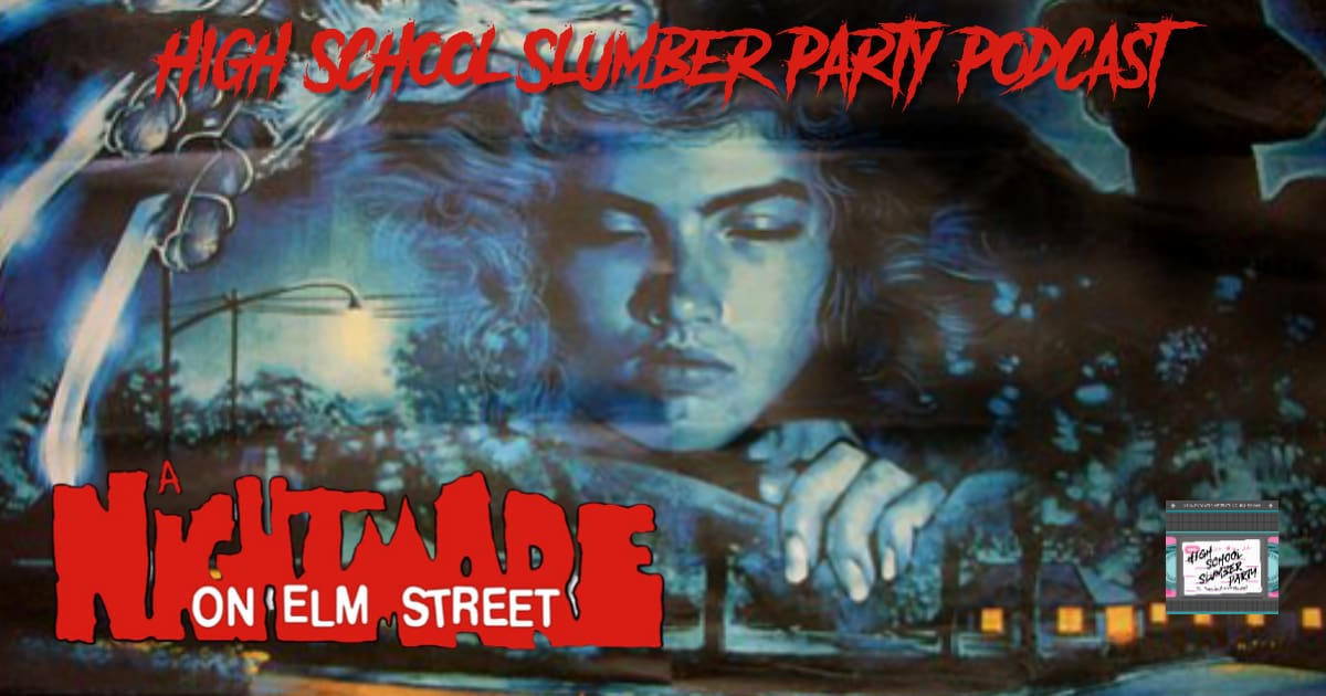 High School Slumber Party #155 – A Nightmare on Elm Street (1982)