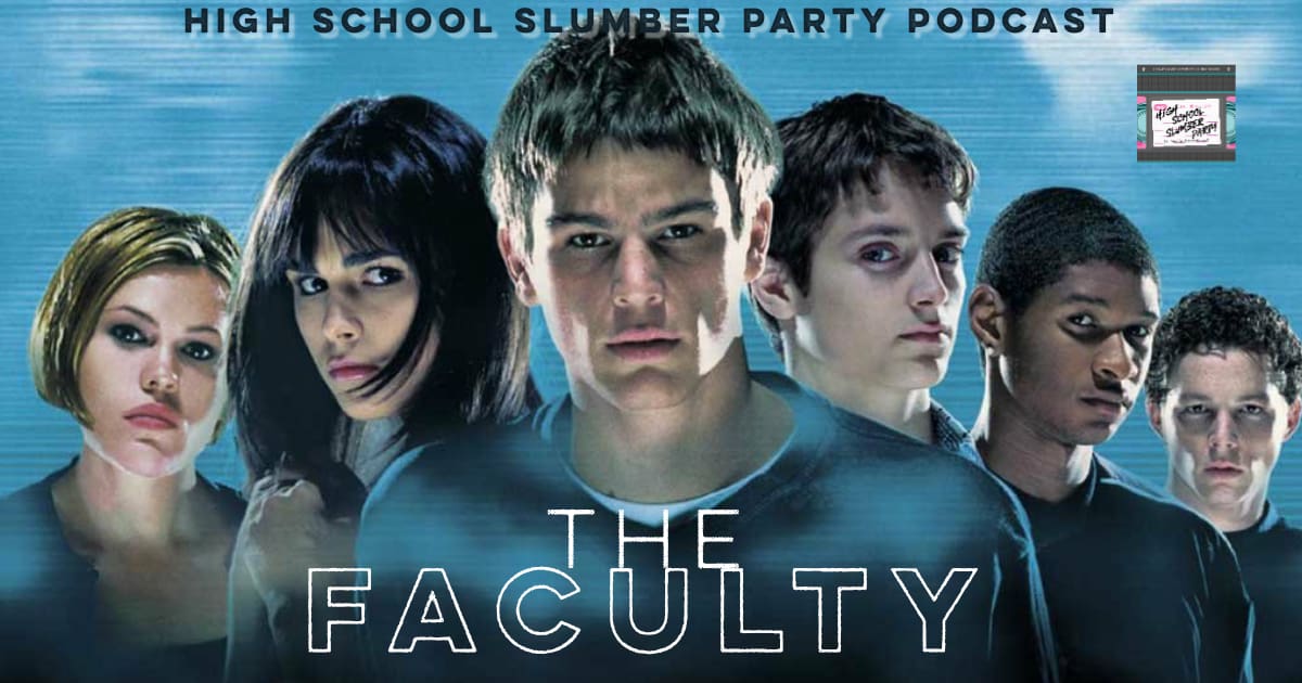 High School Slumber Party #156 – The Faculty (1998)